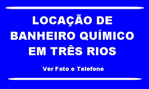 Locação de Banheiro Químico em Três Rios