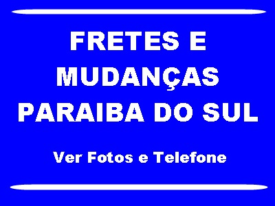 Fretes e mudanças em Paraiba do Sul