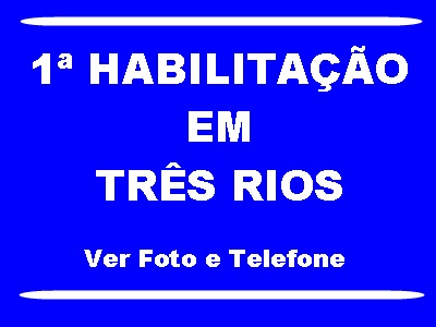 1ª Habilitação em Três Rios