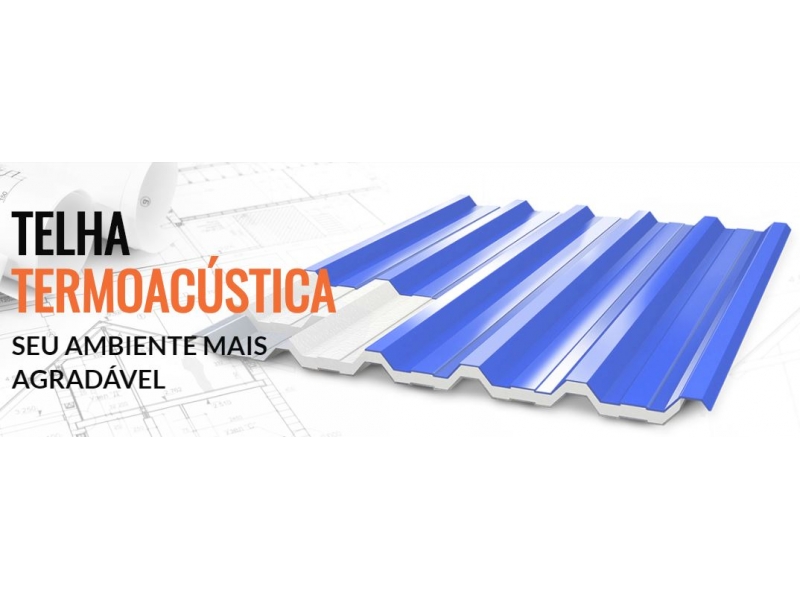 TELHAS TERMO ACÚSTICAS EM SÃO PAULO - SP