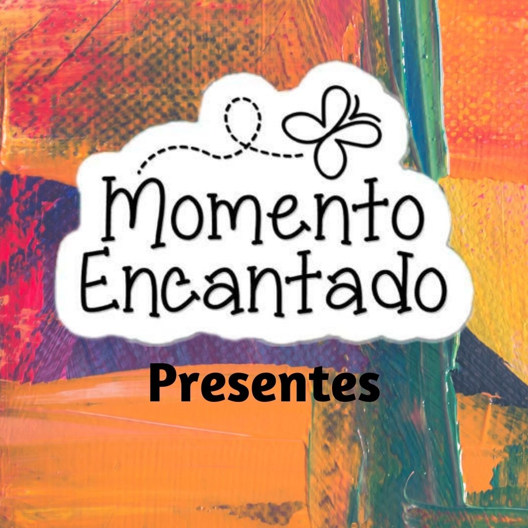 MOMENTO ENCANTADO PRESENTES 