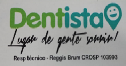 DENTISTA Lugar de gente sorrir !