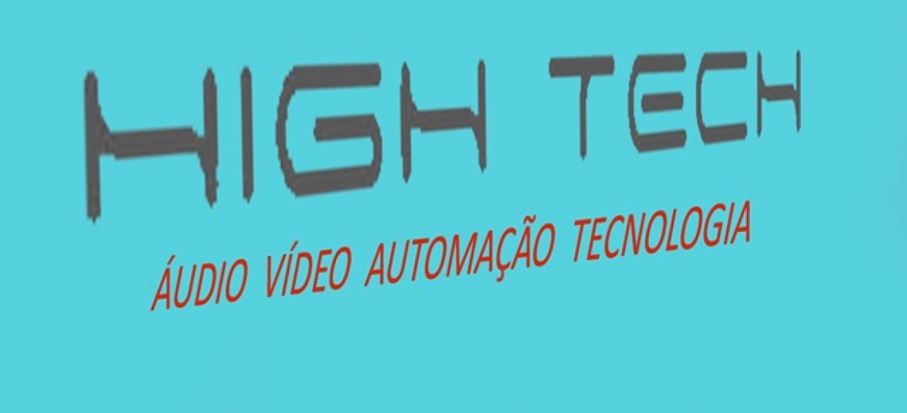 HIGH TECH. Áudio Vídeo Tecnologia