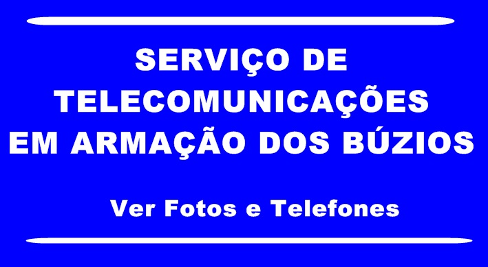 Serviço de Telecomunicações em Armação dos Búzios